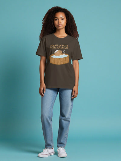 Sorry I'm Busy Disassociating t-shirt